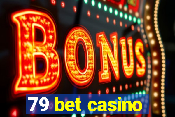 79 bet casino